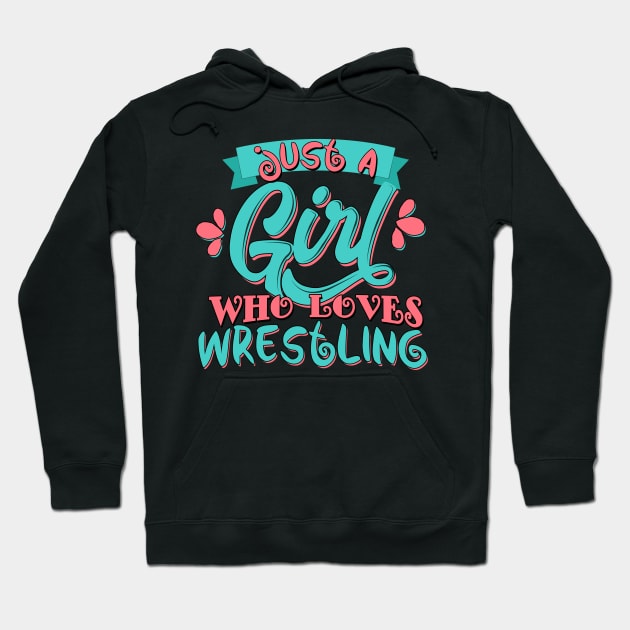 Just A Girl Who Loves Wrestling Gift print product Hoodie by theodoros20